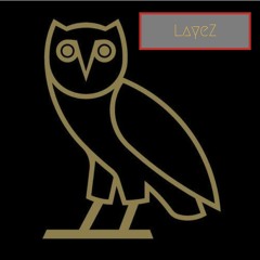 Drake - 0 to 100 / The Catch Up | LayeZ Remix