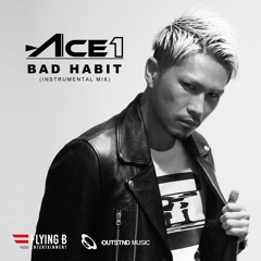 ACE1 - Bad Habit (Instrumental Mix) 【Available on DJ CITY】