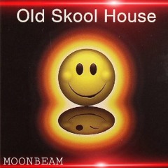 MOONBEAM Old Skool House