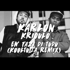 Karlon Krioulo - En Fazi Di Tudu (Kooltuga Remix)