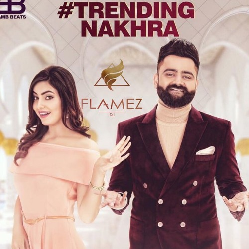 AMRIT MANN - TRENDING NAKHRA (DJ FLAMEZ EDIT)