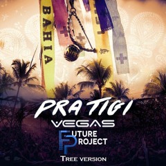 Vegas - Pratigi (Future Project Tree Version)wav. *FREE DOWNLOAD*