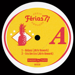 PREMIERE: Ferias '77 - Relaxa (JKriv Rework)[Razor-N-Tape]