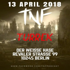 Turrek Live @ TnF - Wir Lieben Techno