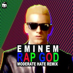 Eminem - Rap God (Moderate Hate Remix) FREE DOWNLOAD
