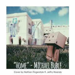 HOME - Michael Buble (Cover By Nathan Fingerstyle Ft. Jeffry Risandy)