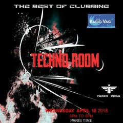 Techno Room 4.0 18 04 2018 Vag Radio - Paris - Fabio Vega Live