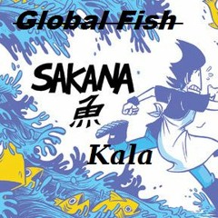 Global Fish Mafia - Sakanakala
