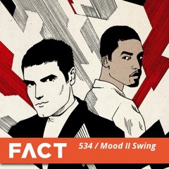 FACT mix 534 - Mood II Swing