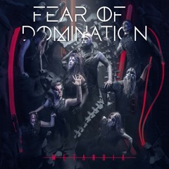 Fear Of Domination - Sick And Beautiful