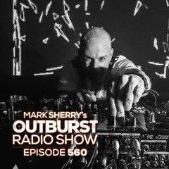 The Outburst Radioshow - Episode #560 (20/04/18)