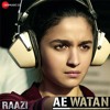 Ae Watan Raazi Alia Bhatt Arijit Singh Shankar Ehsaan Loy Gulzar Mp3