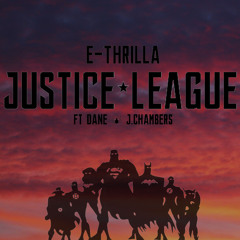 Justice League (Ft. Dane x J. Chambers)