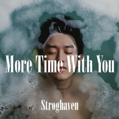 Strøghaven - More Time With You (Extended Mix)