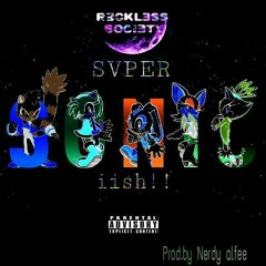 Reckless Society - SuperSonic(Prod.By Nerdy Alfee)