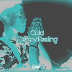 Cold Creepy Feelings [Feat. TheSameGuy & Scoe]  Prod By Aysta