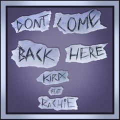 Don't Come Back Here (feat. rachie)