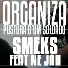Smeks Ft Ne Jah - Pustura d'um soldado