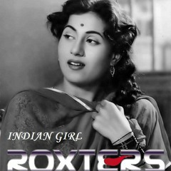 INDIAN GIRL - ROXTERS