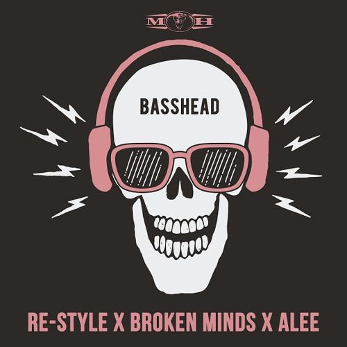 Re-Style X Broken Minds X Alee - Basshead