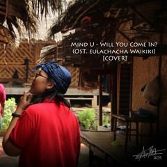 Mind U - Will You Come In? (OST. Waikiki) [COVER] (Korean & English Language)