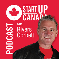 Startup Canada Podcast E141 - Breathing Fire into Canadian Investments with Michele Romanow