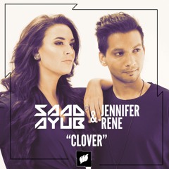 Saad Ayub & Jennifer Rene - Clover (Preview)