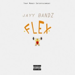 Jay Bandz - Flex Freestyle