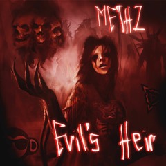 METHZ - Evil'S Heir [Get Monkey Exclusive]