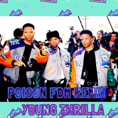 POISON FDM REMIX { PROD BY @YOUNGTHRILLAMUSIC }