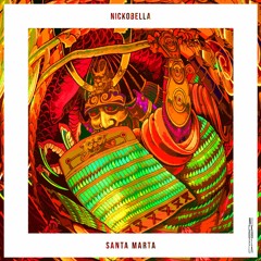 Nickobella - Santa Marta (Original Mix)