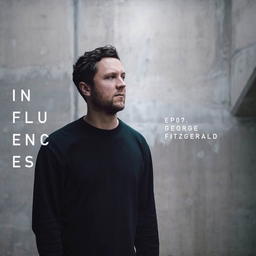 XLR8R Influences Podcast 07: George FitzGerald