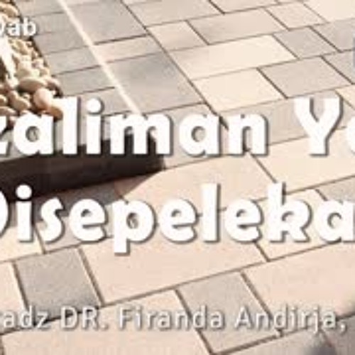 Ceramah Singkat Kezaliman Yang Disepelekan Ustadz Dr Firanda Andirja Ma By Dr Firanda Andirja M A