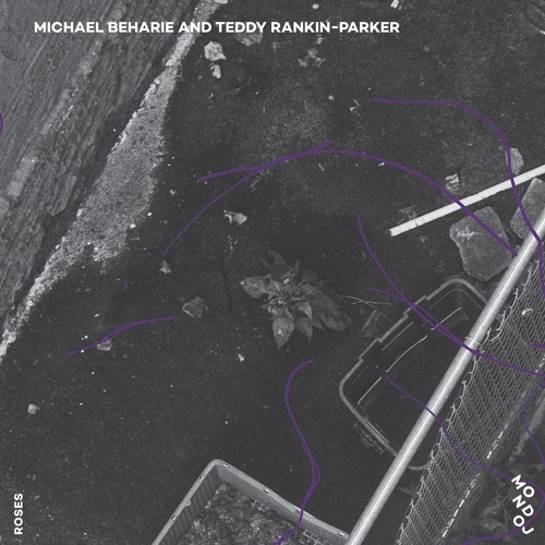 Michael Beharie and Teddy Rankin-Parker - Roses (MONDOJ05)
