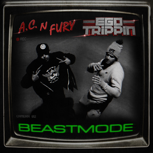 AC & FURY WITH  EGO TRIPPIN - BEASTMODE