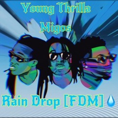 RAIN DROP [BAD & BOUJEE]  FDM REMIX { PROD BY @YOUNGTHRILLAMUSIC }