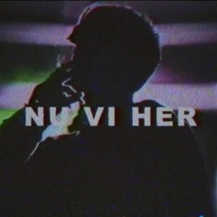 NU VI HER