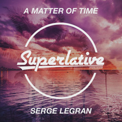 Serge Legran - A Matter Of Time