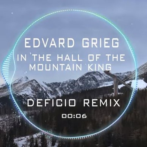 In The Hall Of The Mountain King Deficio Remix
