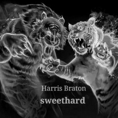 Harris Braton - Sweethard