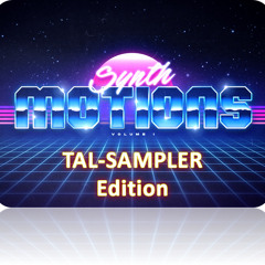 Synth Motions Vol.1 - TAL Sampler Single Demo