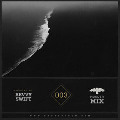Bevvy Swift - Murder Mix 003 - Smokey Crow