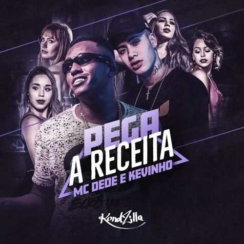 MC Dede e Kevinho - Pega a Receita