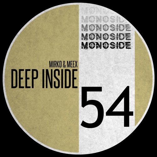 Mirko & Meex - DEEP INSIDE // MS54