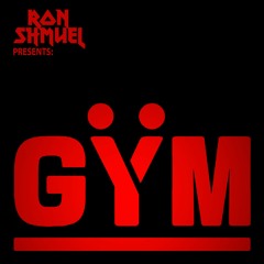 Ron Shmuel Presents: GYM House Party