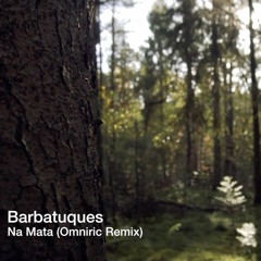 Barbatuques - Na Mata (Omniric Remix)