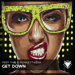 Peep This, Monkey Twerk - Get Down