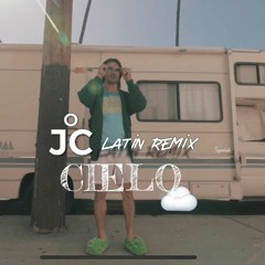 Cielo 🌥 - Heaven by kane Brown JC Latin Remix