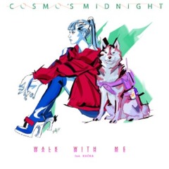 Cosmos Midnight - Walk With Me (Ft. Kučka)(Escal Remake)
