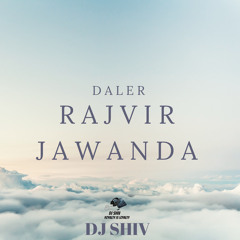 Daler Rajvir Jawanda - DJ SHIV